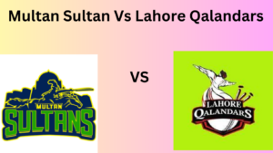 Lahore Qalandars Vs Multan Sultans